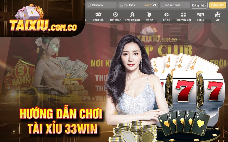 Hướng dẫn chơi Tài Xỉu 33WIN